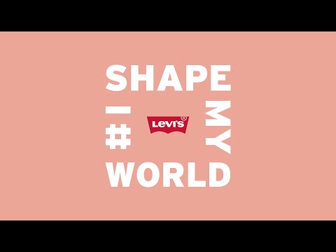 Levi’s® | I Shape My World 2019 | Global Anthem